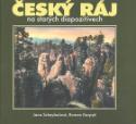 Kniha: Český ráj na starých diapozitivech - Jana Scheybalová, Roman Kašpar