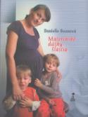 Kniha: Materinské dúšky šťastia - Danielle Beanová