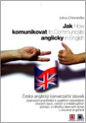Kniha: Jak komunikovat anglicky - Julius Chromečka