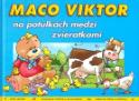 Kniha: Maco Viktor na potulkách medzi zvieratkami - Gabriela Dittelová, Jan Ivens