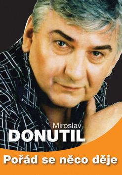 Kniha: Pořád se něco děje - Miroslav Donutil