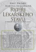 Kniha: Rytíři lékařského stavu - 14 portrétů významných českých lékařů - Karel Pacner, Martina Riebauerová