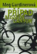 Kniha: Případ Mission Canyon - Meg Gardinerová