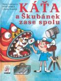 Kniha: Káťa a Škubánek zase spolu - Hana Lamková, Josef Lamka, Libuše Koutná