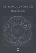 Kniha: Astronomie v antice - Daniel Špelda