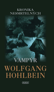 Kniha: Vampýr - Kronika nesmrtelných 2.díl - Wolfgang Hohlbein