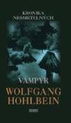 Kniha: Vampýr - Kronika nesmrtelných 2.díl - Wolfgang Hohlbein