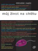 Kniha: Můj život na ch@tu - Miroslav Oupic