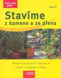 Kniha: Stavíme z kamene a ze dřeva - Místa k posezení, terasy, cesty, schody, zídky - Eva Ottová