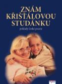 Kniha: Znám křišťálovou studánku - Poklady české poezie - Michaela Smetáková