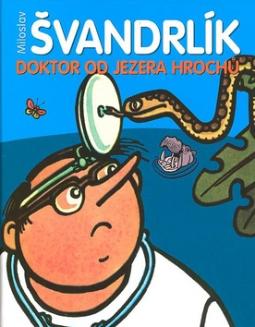 Kniha: Doktor od jezera hrochů - Miloslav Švandrlík, Jiří Winter