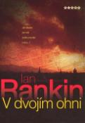Kniha: V dvojím ohni - Ian Rankin