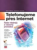 Kniha: Telefonujeme přes internet + CD ROM - Sada nástrojů a názorný průvodce - Björn Walter, Vladislav Janeček