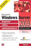 Kniha: Microsoft Windows Server 2003 - Kapesní rádce administrátora - William R. Stanek