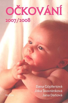 Kniha: Očkování 2007/08 - Dana Göpfertová, Jiří Vaništa