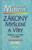 Kniha: Zákony myšlení a víry - Budete tím, co si myslíte a... - Joseph Murphy