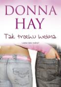 Kniha: Tak trochu hrdina - Láska nebo rodina? - Donna Hay
