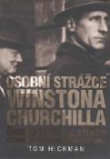 Kniha: Osobní strážce Winstona Churchilla - Osmnáct let ve střehu - Tom Hickman