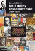 Kniha: Malé dějiny Československé 1867-1939 - Zdeněk Kárník