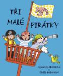 Kniha: Tři malé pirátky - Georgie Adamsová, Emily Bolamová