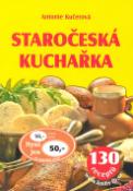 Kniha: Staročeská kuchařka - 130 receptů - Antonie Kučerová