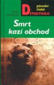 Kniha: Smrt kazí obchod - Miluše Dovrtělová