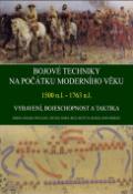 Kniha: Bojové techniky na počátku moderního věku - 1500 n.l.-1763 n.l. - Christer Jörgensen