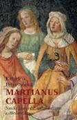Kniha: Martianus Capella - Katarina Petrovićová, Wiliam Klimáček