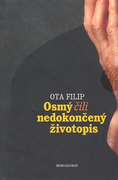 Kniha: Osmý, čili nedokončený životopis - Ota Filip