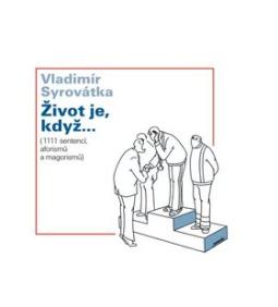Kniha: Život je, když.... - Ti před Sokratem. třetí kniha - Karel Hlaváček, Luciano de Crescenzo, Vladimír Syrovátka