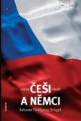 Kniha: Češi a Němci 1939-1946 - II. díl - Johann Wolfgang Brügel