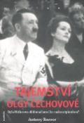 Kniha: Tajemství Olgy Čechovové - Byla Hitlerova oblíbená herečka ruskou špionkou? - Antony Beevor