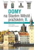 Kniha: Domy na Starém Městě pražském II. - Podrobný ilustrovaný průvodce ulicemi - Alexandr Rymarev, Petr Šámal