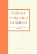 Kniha: Čeština v dialogu generací - Jana Hoffmannová, Olga Müllerová