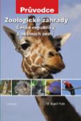 Kniha: Zoologické zahrady České republiky a okolních zemí - a okolních zemí - Michael Fokt