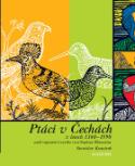 Kniha: Ptáci v Čechách v letech 1360-1890 - aneb tajemství rytíře Sacher-Masocha - Stanislav Komárek