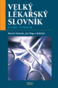 Kniha: Velký lékařský slovník - Martin Vokurka