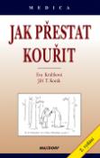 Kniha: Jak přestat kouřit - Eva Králíková, Jiří Kozák