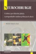 Kniha: Neurochirurgie - Učebnice pro lékařské fakulty a postgraduální studium příbuzných oborů - Martin Sameš