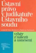 Kniha: Ústavní právo v judikatuře Ústavního soudu - Věra Jirásková, Radovan Suchánek