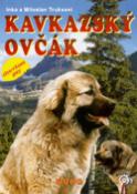 Kniha: Kavkazský ovčák - Inka Truksová, Miroslav Truksa