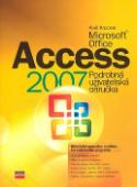 Kniha: Microsoft Office Access 2007 - Podrobná uživatelská příručka - Aleš Kruczek