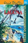 Kniha: Tajomná lagúna - Veľké dobrodružstvá - Enid Blytonová