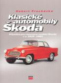 Kniha: Klasické automobily Škoda - Příručka pro renovace vozidel Škoda r.v.1934-1964 - Hubert Procházka