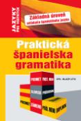 Kniha: Praktická španielska gramatika - Základná úroveň ovládania španielskeho jazyka - neuvedené