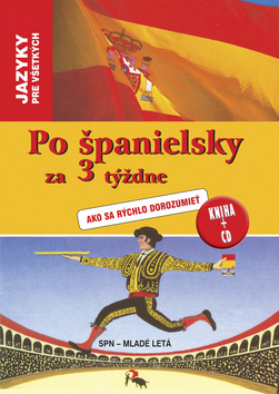 Kniha: Po španielsky za 3 týždne - Ako sa rýchlo dorozumieť - Christian Régnier, Jesús Sandoval, neuvedené