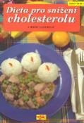 Kniha: Dieta pro snižování cholesterolu - Libuše Vlachová