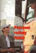 Kniha: Pracovní režimy pro řidiče - Nařízení 561/2006, AETR a Nařízení 3821/85 z pohledu praxe a silničních kontrol