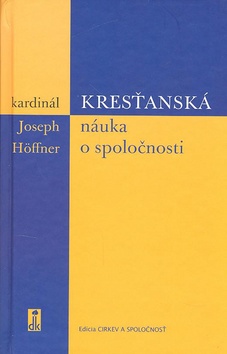 Kniha: Kresťanská náuka o spoločnosti - Joseph Hoffner
