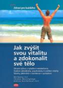 Kniha: Jak zvýšit svou vitalitu a zdokonalit své tělo - Wolfgang Feil